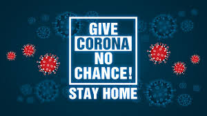 "Give Corona No Chance! Stay Home" Graphic