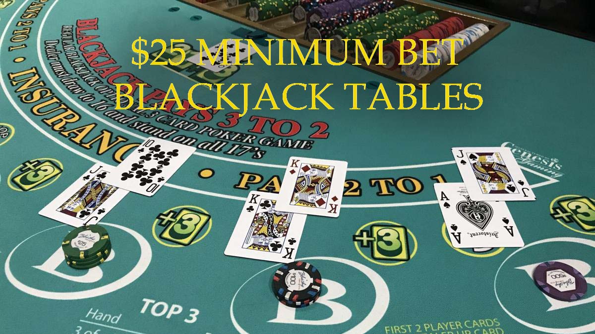 $25 Dollar Blackjack Table Minimum Over A Dealt Blackjack Table