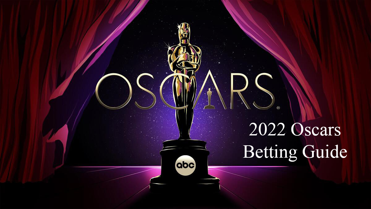 2022 Oscars Betting Guide