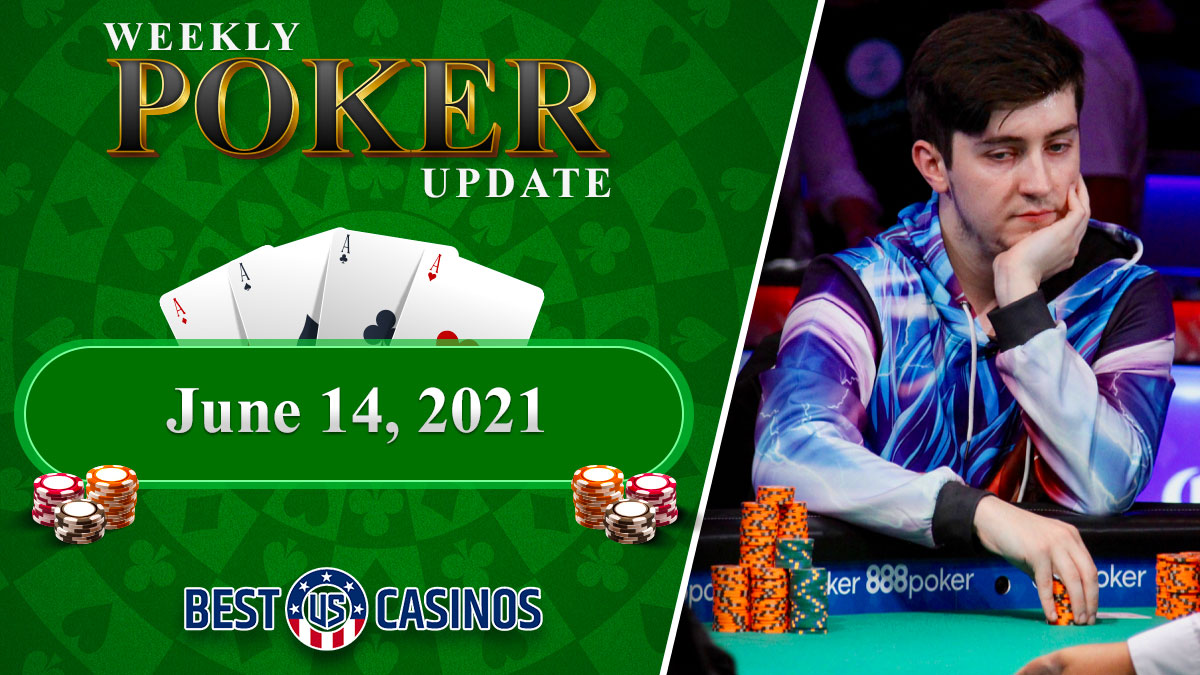 Pembaruan Poker Mingguan 14 Juni 2021