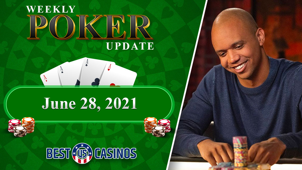 Weekly Poker Update June 28, 2021