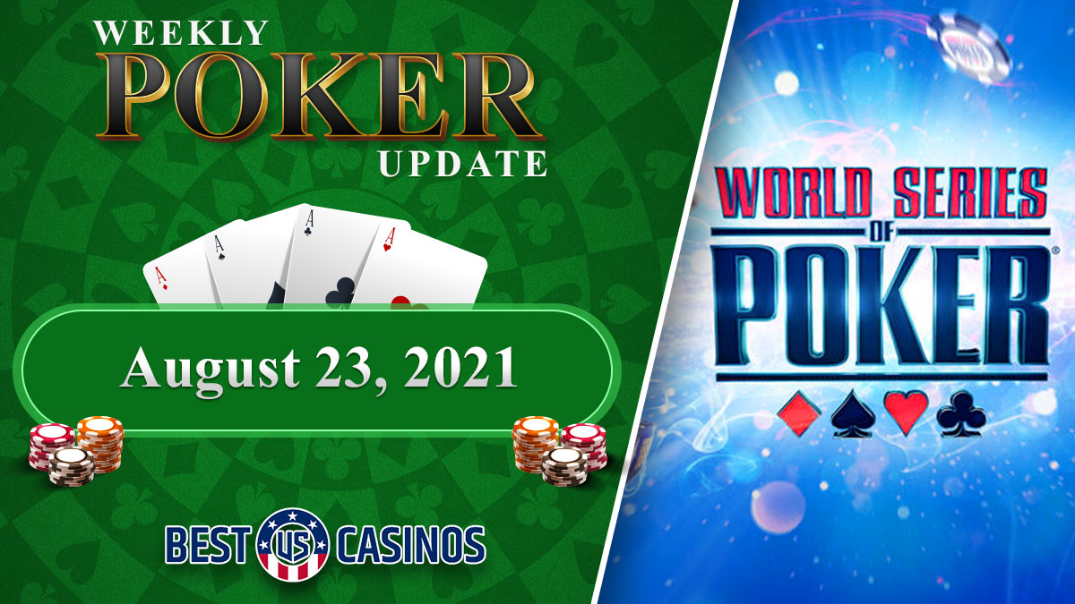 Weekly Poker Update August 23, 2021