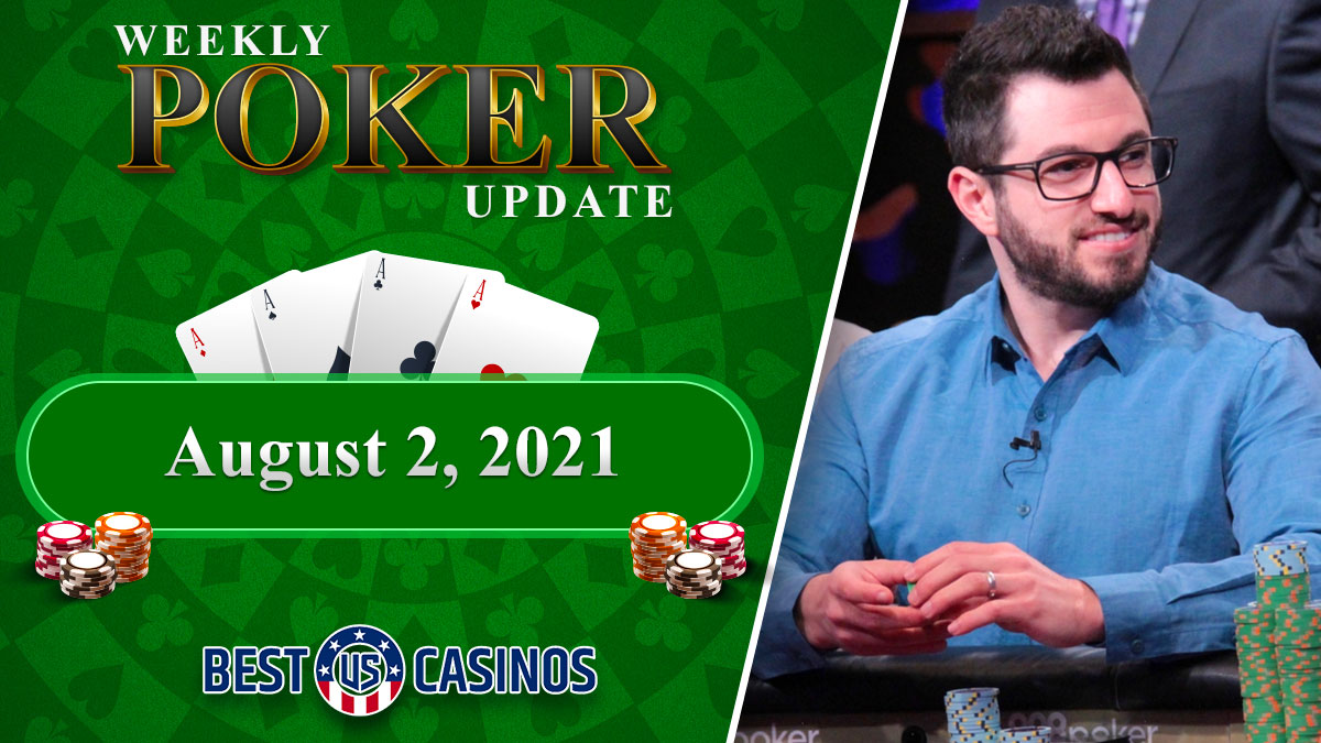 Weekly Poker Update August 2, 2021